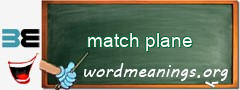 WordMeaning blackboard for match plane